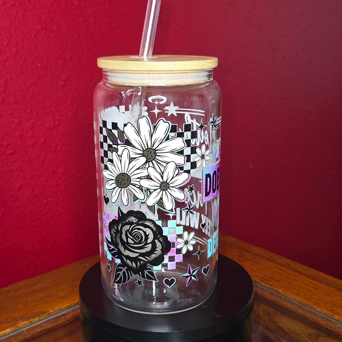16oz Glass Can w/ Lid and Straw - If My Mouth Doesn't Say It