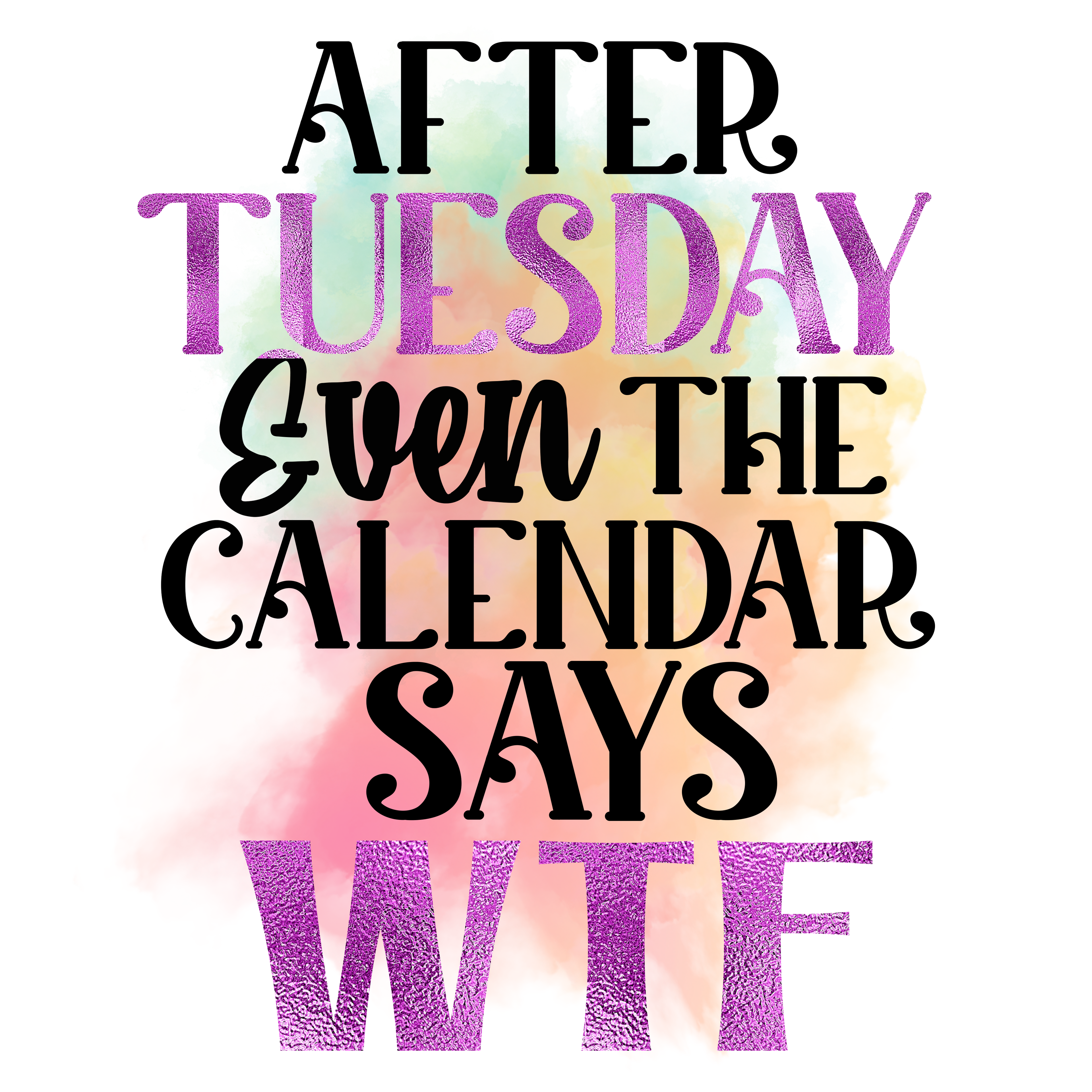 15oz SUBLIMATED CERAMIC COFFEE MUG - After Tuesday WTF
