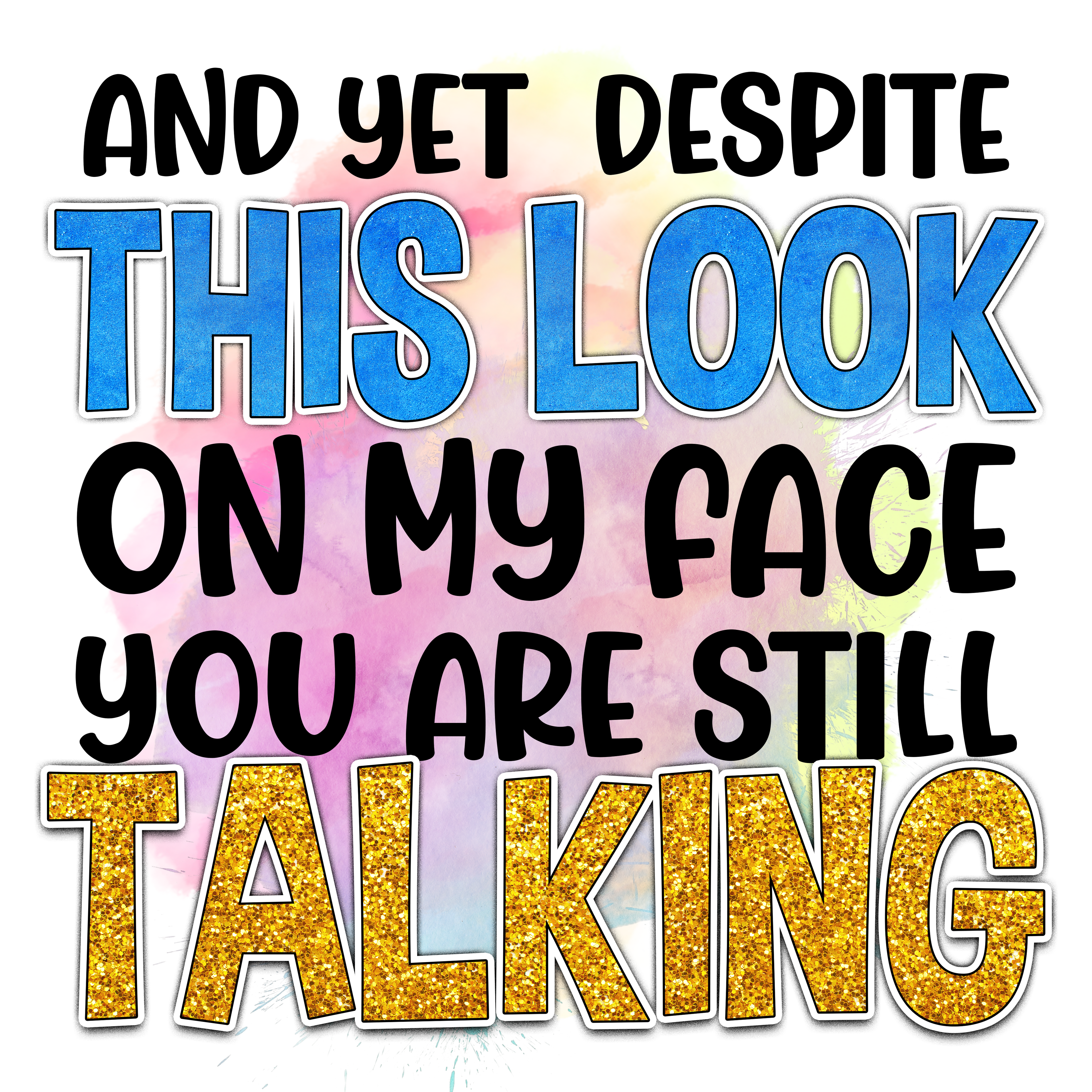15oz SUBLIMATED CERAMIC COFFEE MUG - You Are Still Talking